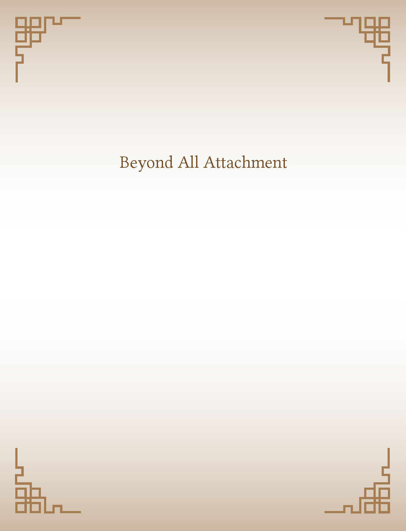 Beyond All Attachment